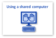 Using a shared computer